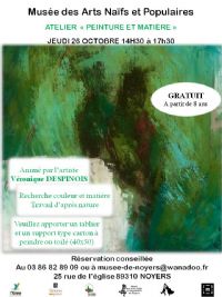 Atelier Peinture et Matière. Le jeudi 26 octobre 2017 à Noyers sur Serein. Yonne.  14H30